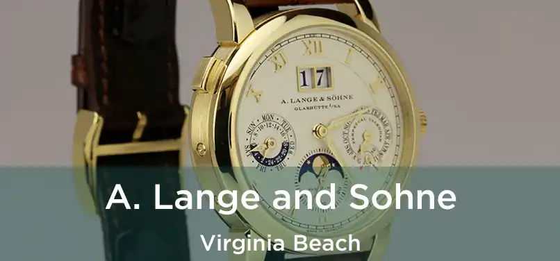 A. Lange and Sohne Virginia Beach