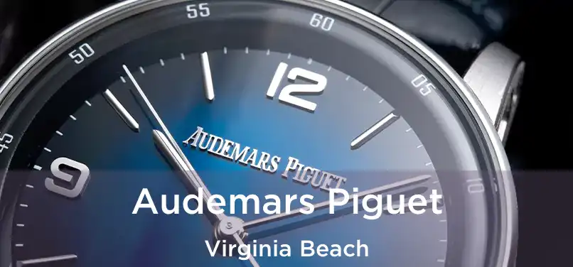 Audemars Piguet Virginia Beach