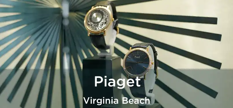 Piaget Virginia Beach