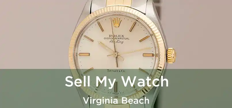Sell My Watch Virginia Beach