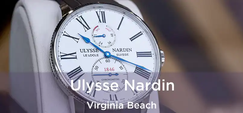 Ulysse Nardin Virginia Beach